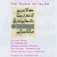 The Music of Islam, Vol. 7: Al-Andalus, Andalusian Music, Tetouan, Morocco