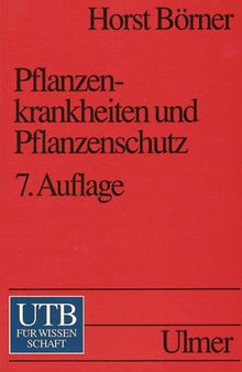 Pflanzenkrankheiten und Pflanzenschutz