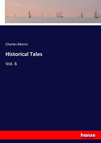 Historical Tales: Vol. 6