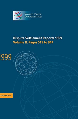 Dispute Settlement Reports 1999: Volume 2, Pages 519-947 (World Trade Organization Dispute Settlement Reports, Band 2)