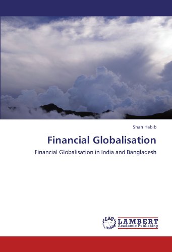 Financial Globalisation: Financial Globalisation in India and Bangladesh