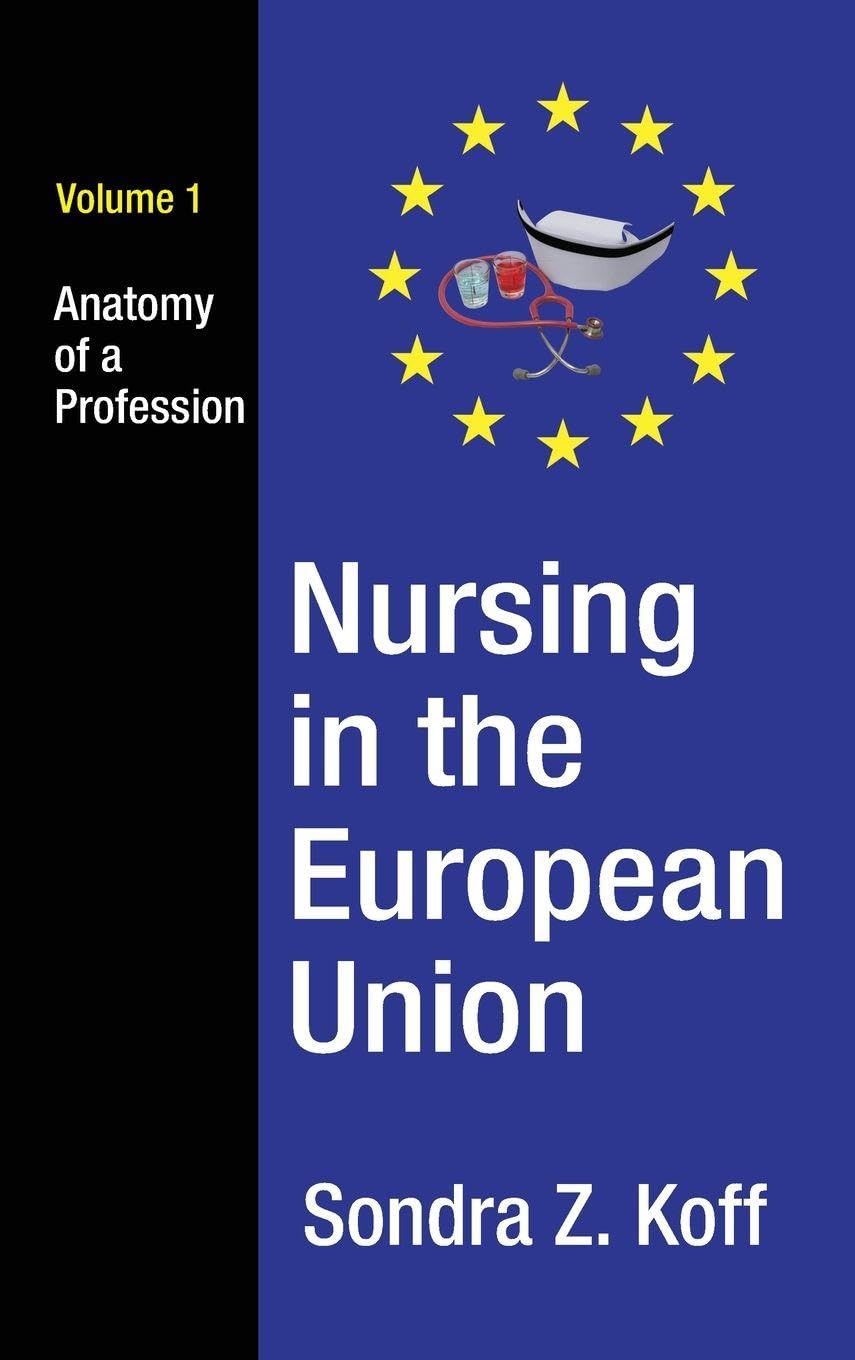 Nursing in the European Union: Anatomy of a Profession