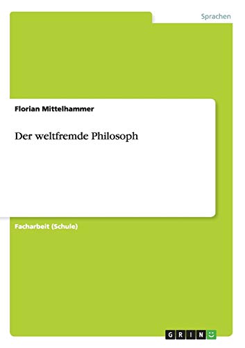 Der weltfremde Philosoph