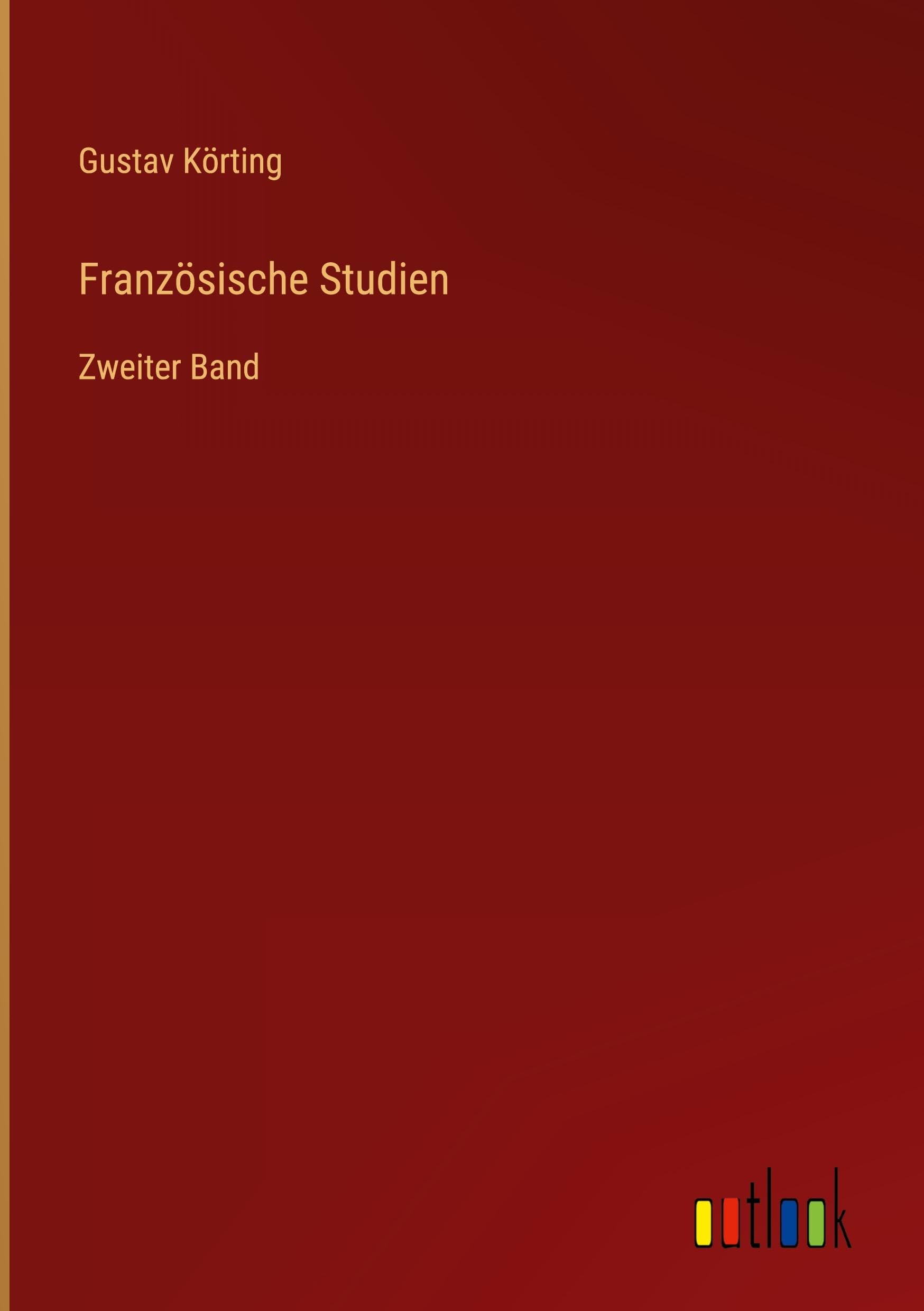 Französische Studien: Zweiter Band