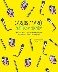 Qué hacer cuando: Manual para afrontar los cambios de jóvenes y no tan jóvenes (No ficción ilustrados)