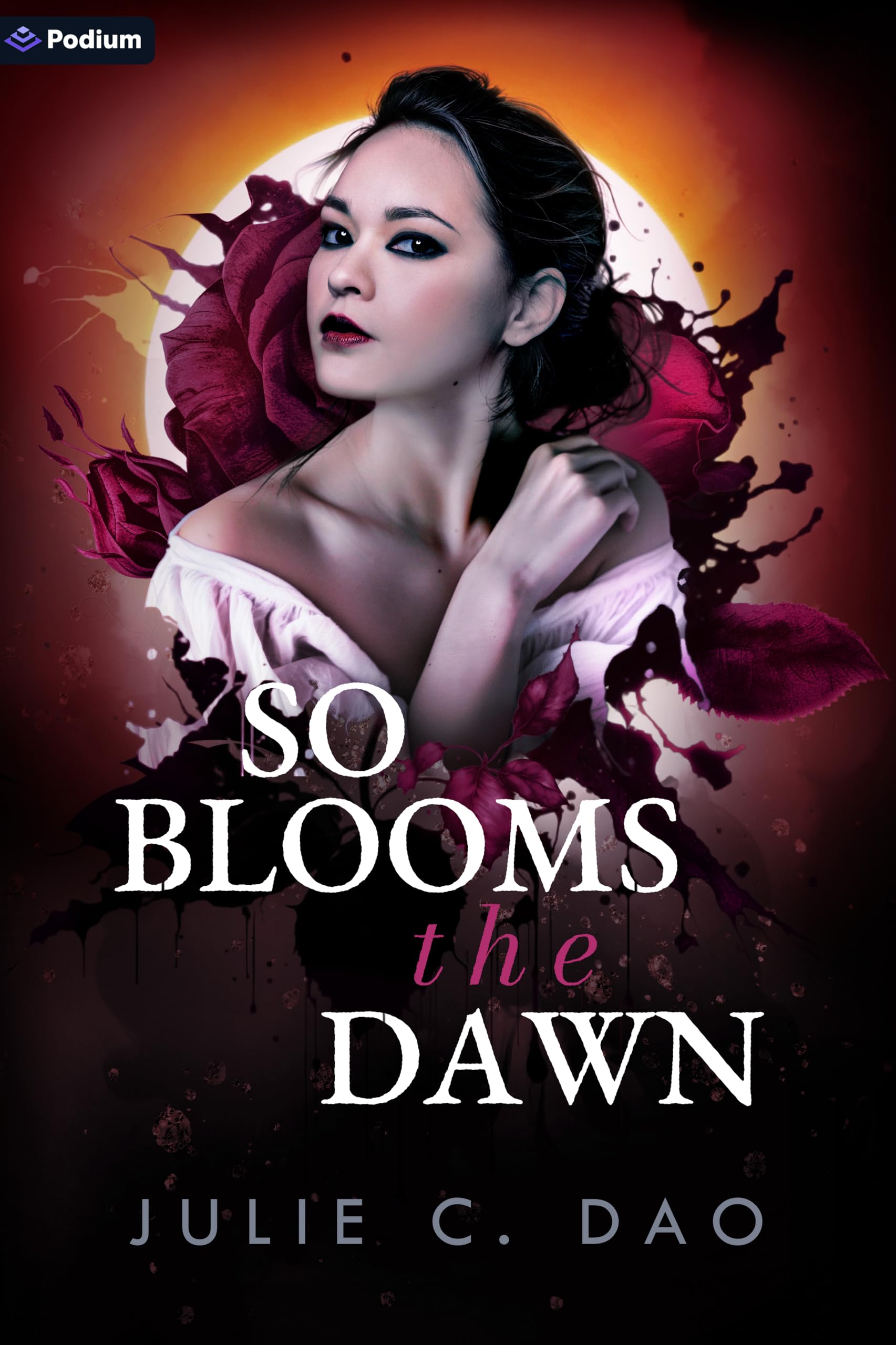 So Blooms the Dawn: A Tale of Romantic Gothic Horror (Now Comes the Mist, 2, Band 2)