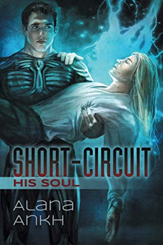 Short-Circuit His Soul (Microchips and Purity, Band 2)