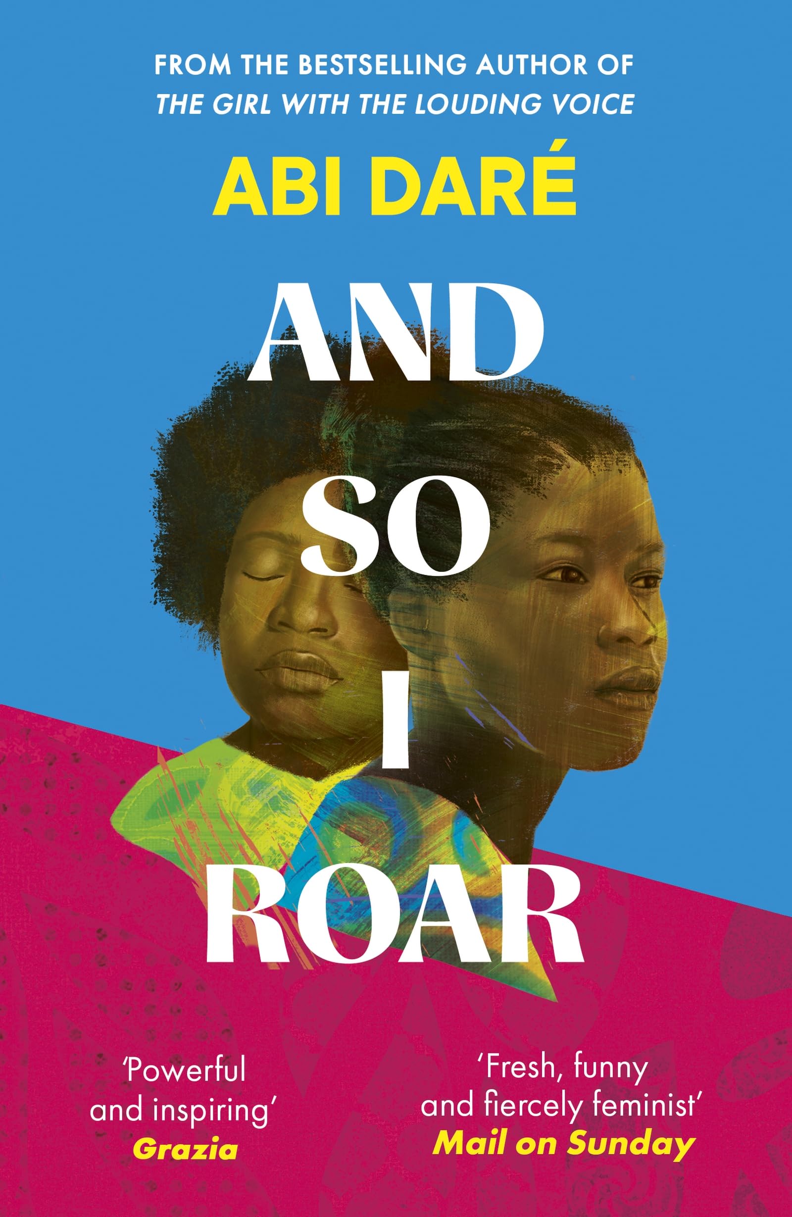And So I Roar: The new novel from the author of the word of mouth hit The Girl with the Louding Voice