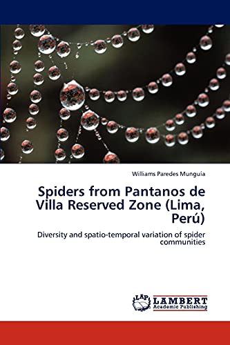 Spiders from Pantanos de Villa Reserved Zone (Lima, Perú): Diversity and spatio-temporal variation of spider communities