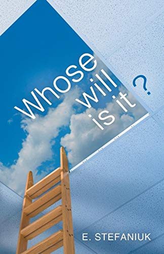 Whose Will is It?