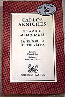 Amigo melquiades, el / la señorita de trevelez (Nuevo Austral)