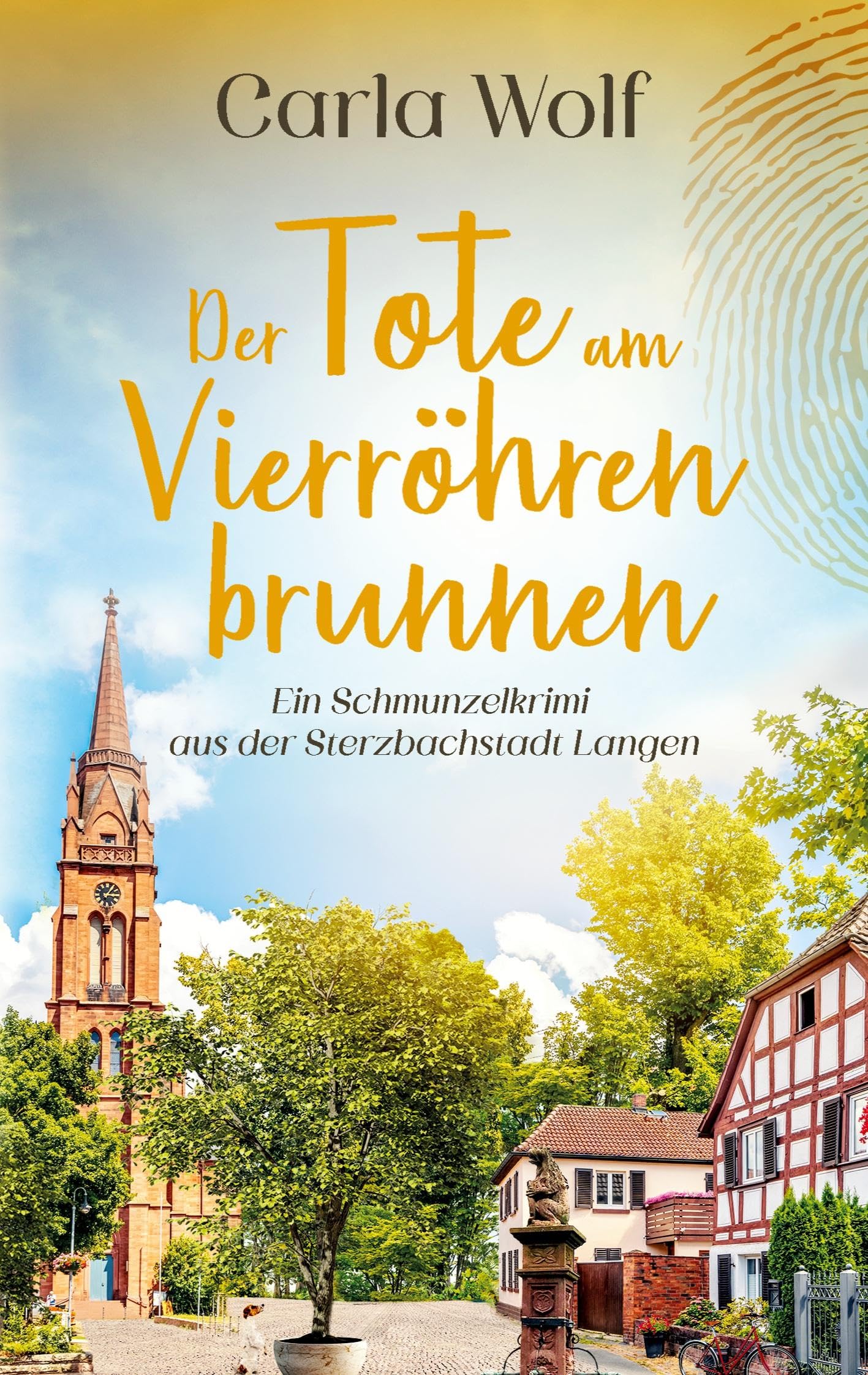 Der Tote am Vierröhrenbrunnen: Ein Schmunzelkrimi aus der Sterzbachstadt Langen (Reporterin Petra Koslowski ermittelt)