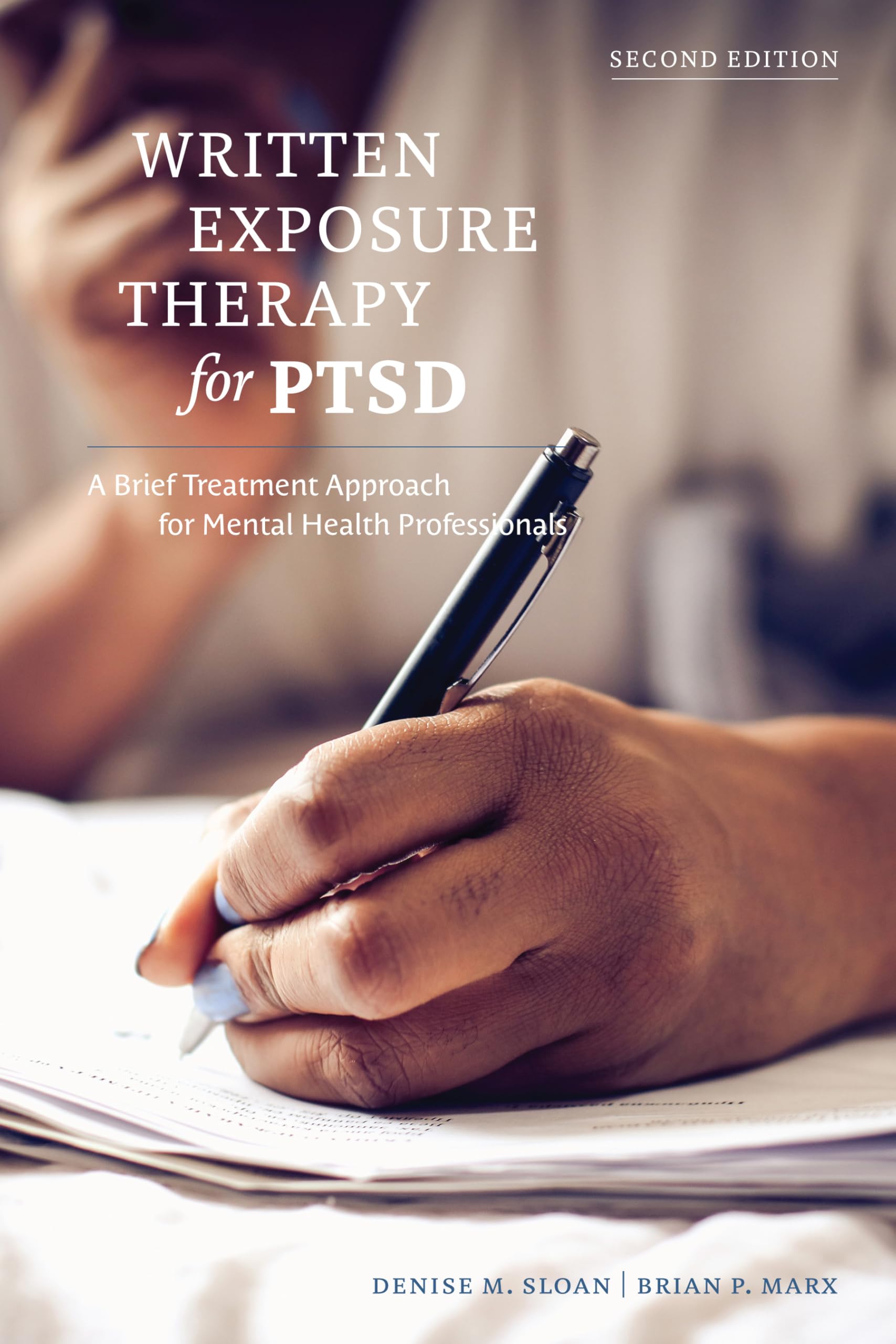 Written Exposure Therapy for Ptsd: A Brief Treatment Approach for Mental Health Professionals