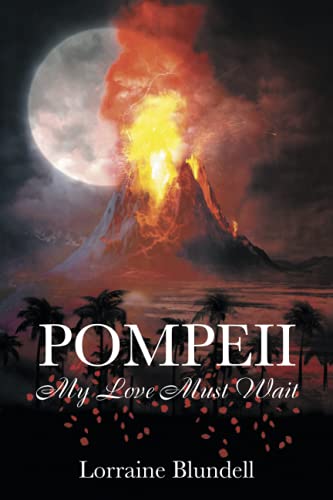 POMPEII: My Love Must Wait
