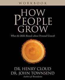 How People Grow Workbook: What the Bible Reveals about Personal Growth