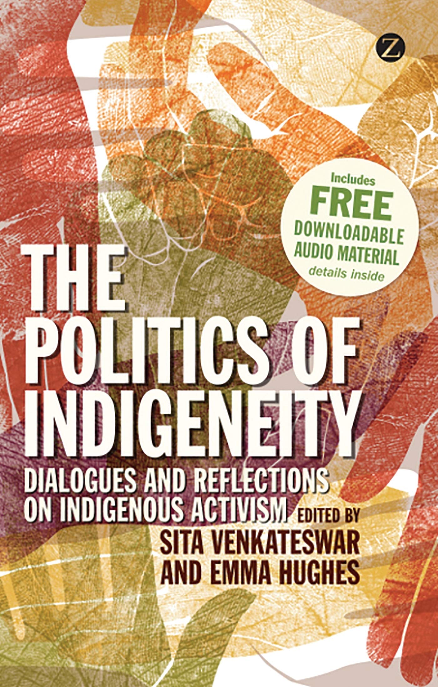 The Politics of Indigeneity: Dialogues and Reflections on Indigenous Activism