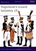Napoleon's Guard Infantry (2): Vol 2 (Men-at-Arms)