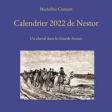 Calendrier 2022 de Nestor : Un cheval dans la Grande Armée