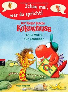 Schau mal, wer da spricht - Der kleine Drache Kokosnuss - Tolle Witze für Erstleser: Band 3