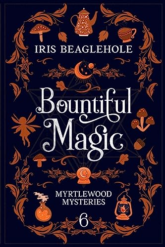 Bountiful Magic: Myrtlewood Mysteries Book 6
