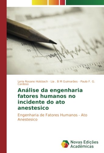 Análise da engenharia fatores humanos no incidente do ato anestesico: Engenharia de Fatores Humanos - Ato Anestesico