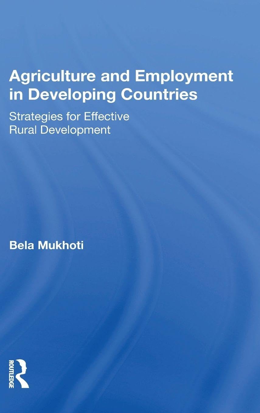 Agriculture And Employment In Developing Countries: Strategies For Effective Rural Development