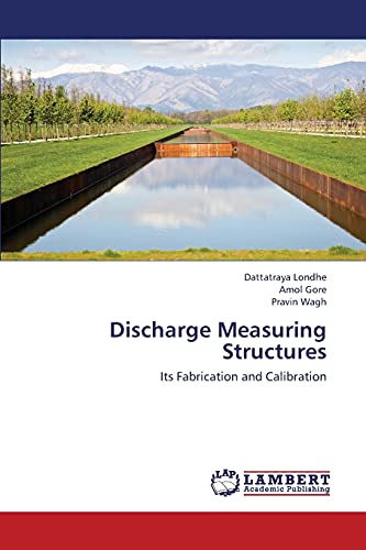 Discharge Measuring Structures: Its Fabrication and Calibration