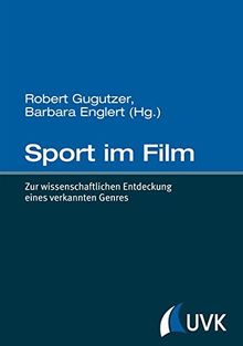 Sport im Film. Zur wissenschaftlichen Entdeckung eines verkannten Genres