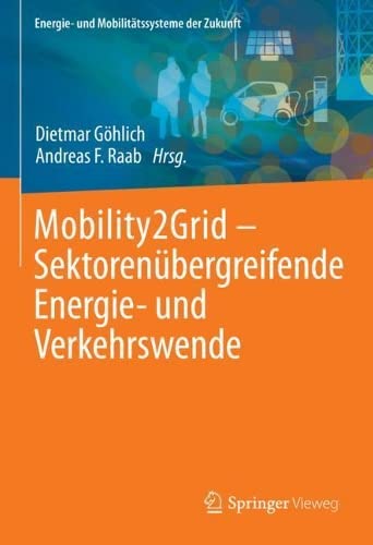 Mobility2Grid - Sektorenübergreifende Energie- und Verkehrswende (Energie- und Mobilitätssysteme der Zukunft)
