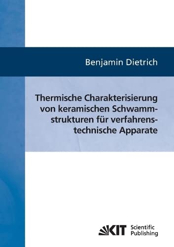 Thermische Charakterisierung von keramischen Schwammstrukturen für verfahrenstechnische Apparate