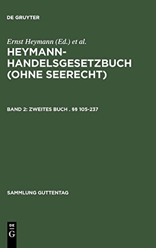 Heymann-Handelsgesetzbuch (ohne Seerecht): Zweites Buch . §§ 105-237 (Sammlung Guttentag)