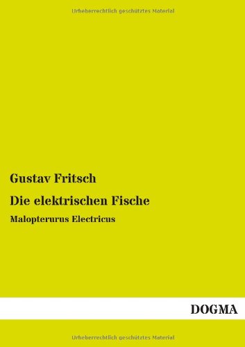 Die elektrischen Fische: Malopterurus Electricus