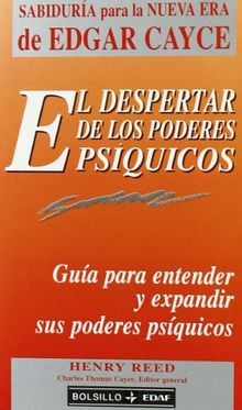 El despertar de los poderes psíquicos : guía para entender y expandir los poderes psíquicos (Bolsillo Edaf)