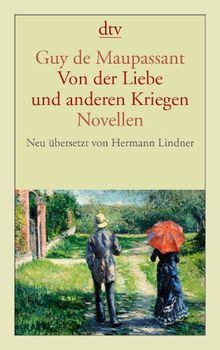 Von der Liebe und anderen Kriegen: Novellen