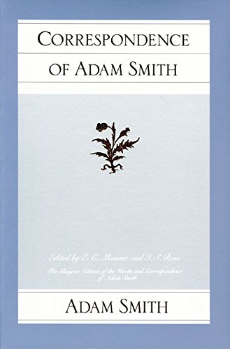 Correspondence of Adam Smith (Glasgow Edition of the Works and Correspondence of Adam Smith, Band 6)