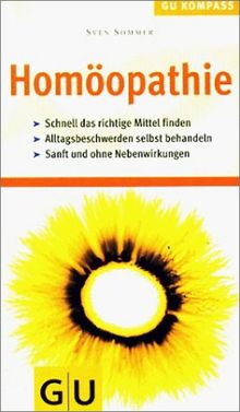 Homöopathie. GU Kompass - Die homöopathische Behandlung alltäglicher Beschwerden und Erkrankungen