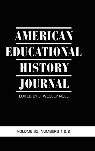 American Educational History Journal Volume 35, Number 1 & 2 2008 (Hc): (The Official Journal of the Midwest History of Education Society)