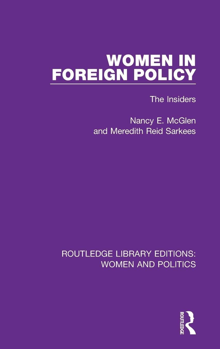 Women in Foreign Policy: The Insiders (Routledge Library Editions: Women and Politics, Band 5)