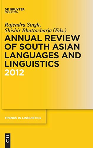 Annual Review of South Asian Languages and Linguistics: 2012 (Trends in Linguistics. Studies and Monographs [TiLSM], 246)