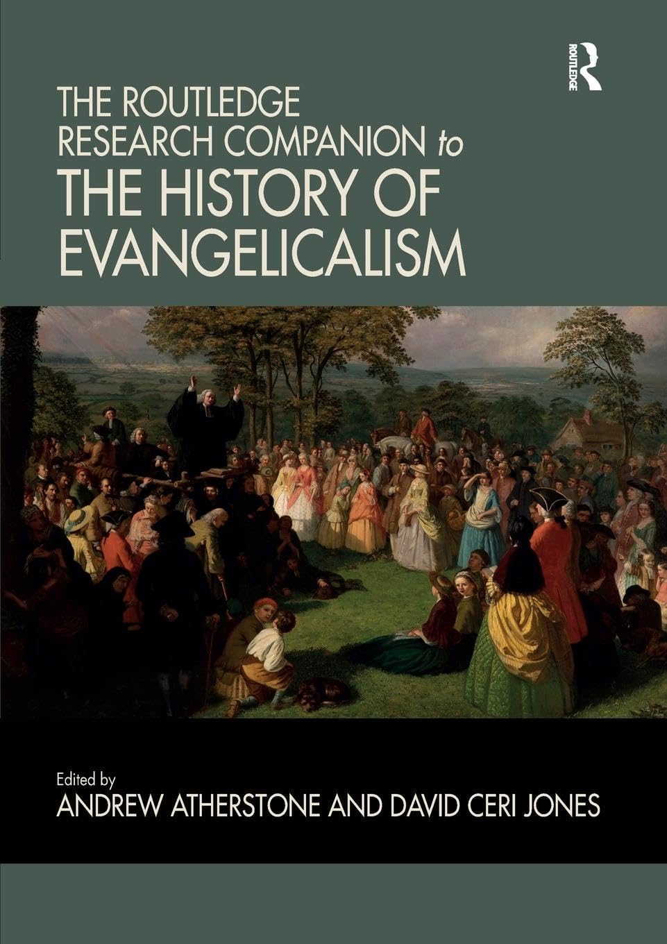 The Routledge Research Companion to the History of Evangelicalism (Routledge Studies in Evagelicalism)