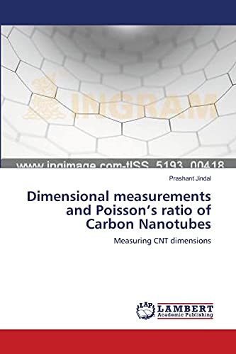 Dimensional measurements and Poisson’s ratio of Carbon Nanotubes: Measuring CNT dimensions