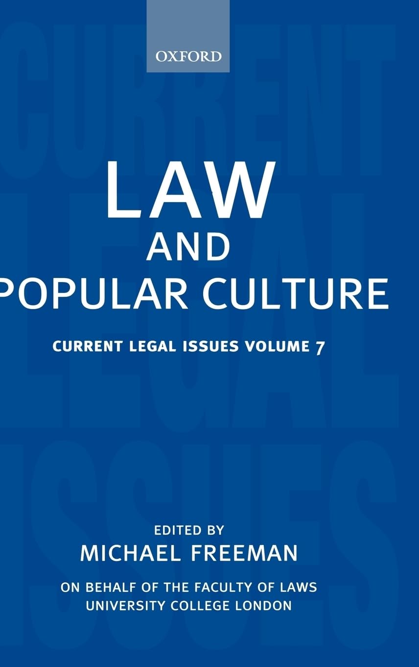 Law and Popular Culture: Current Legal Issues 2004 Volume 7 (Current Legal Issues, No 7)