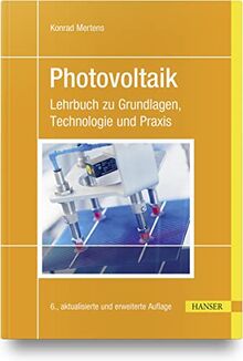 Photovoltaik: Lehrbuch zu Grundlagen, Technologie und Praxis