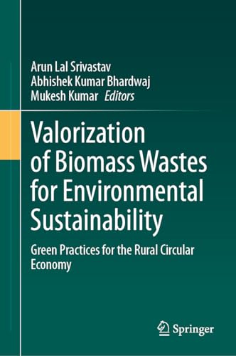 Valorization of Biomass Wastes for Environmental Sustainability: Green Practices for the Rural Circular Economy