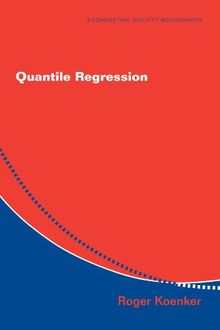 Quantile Regression (Econometric Society Monographs, Band 38)