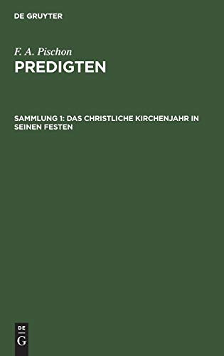 Das christliche Kirchenjahr in seinen Festen (F. A. Pischon: Predigten)