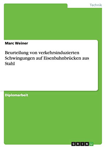 Beurteilung von verkehrsinduzierten Schwingungen auf Eisenbahnbrücken aus Stahl