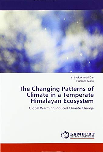 The Changing Patterns of Climate in a Temperate Himalayan Ecosystem: Global Warming Induced Climate Change
