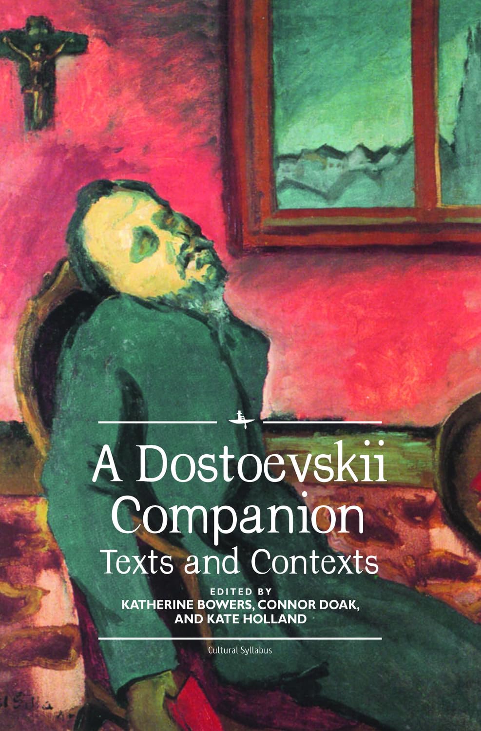 A Dostoevskii Companion: Texts and Contexts (Cultural Syllabus)