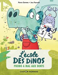 L'école des dinos. Vol. 6. Phobo a mal aux dents
